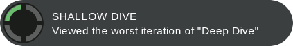 Viewed%20the%20worst%20iteration%20of%20%22Deep%20Dive%22